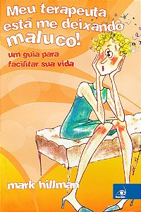 Livro Meu Terapeuta Esta Me Deixando Maluco!