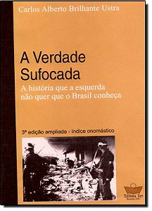 Livro Verdade Sufocada - A História Que A Esquerda Não Qu...