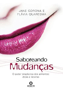 Livro Saboreando mudanças: o poder terapêutico dos alimen...