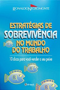 Livro Estratégias de sobrevivência no mundo do trabalho: ...