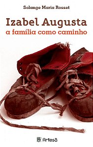 Livro Izabel Augusta: a família como caminho