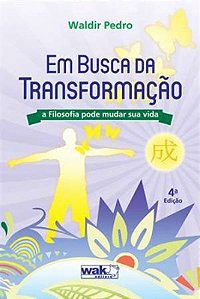 Livro Em Busca da Transformação - A filosofia pode mudar ...