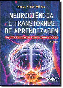 Livro Neurociência e transtornos de aprendizagem - As múltiplas...