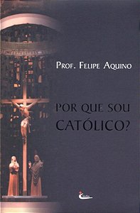 Livro Por Que Sou Catolico