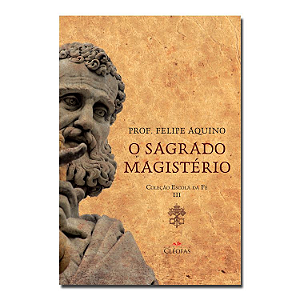 Livro Escola da fé - Volume III - O sagrado magistério