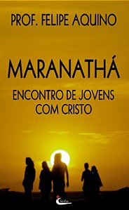 Livro Maranatha - Encontro de jovens com Cristo