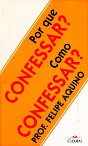 Livro Por que confessar? Como confessar?