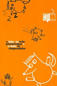 Livro O lobo, os três pilantrinhas e a boba de Chapeuzinh...