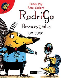 Livro Rodrigo porco-espinho se casa! (Volume 2)