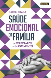 Livro Saúde emocional da família: da expectativa ao nasci...