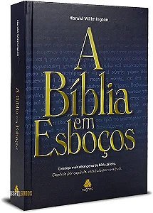 Livro A Bíblia em esboços: O esboço mais abrangente da Bí...