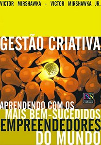 Livro Gestão Criativa: Aprendendo com os mais bem-sucedid...