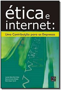 Livro Ética e Internet: Uma contribuição para as empresas