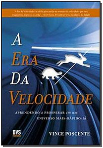 Livro A Era da Velocidade: Aprendendo a prosperar em um u...