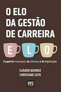 Livro O Elo da Gestão de Carreira: O papel do Empregado, ...