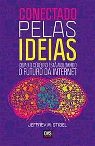 Livro Conectado Pelas Ideias: Como o Cérebro Está Moldand...