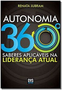 Livro Autonomia 360º: Saberes aplicáveis na liderança atu...