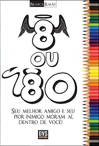 Livro 8 ou 80: Seu melhor amigo e seu pior inimigo moram ...