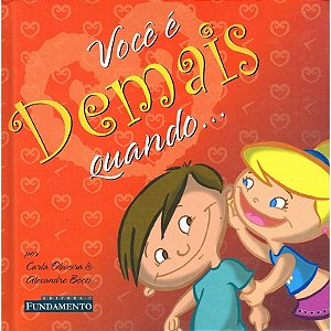 Livro Você É Demais Quando...