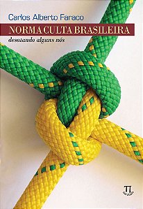Livro Norma culta brasileira. desatando alguns nós