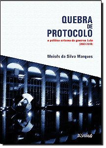 Livro Quebra De Protocolo - A Política Externa Do Governo...