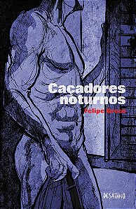 Livro Caçadores Noturnos