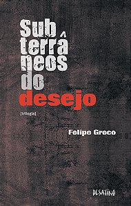 Livro Subterrâneos Do Desejo