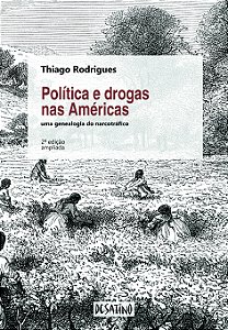 Livro Política E Drogas Nas Américas: Uma Genealogia Do N...