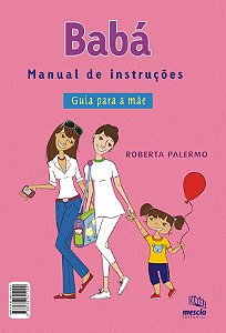 Livro Babá: manual de instruções : guia para a mãe