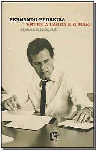 Livro Entre A Lagoa E O Mar: Reminiscencias