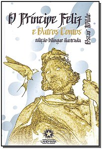 Livro O Príncipe Feliz E Outros Contos - (Bilíngue)