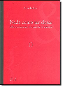Livro Nada como ter classe: sobre a elegância no país da ...