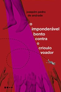 Livro O imponderável Bento contra o crioulo voador
