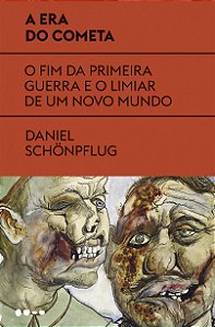 Livro A era do cometa: o fim da primeira guerra e o limia...