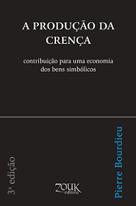 Livro A produção da crença: Contribuição para uma economi...