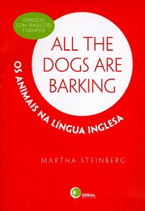 Livro All the dogs are barking: os animais na língua inglesa – ...