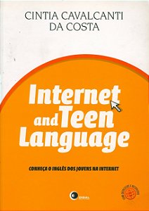 Livro Internet and teen language: conheça o inglês dos jo...