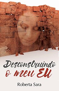 Livro Desconstruindo O Meu Eu
