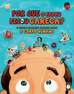 Livro Por que o papai ficou careca?: E outras perguntas c...