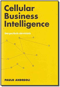 Livro Cellular Business Intelligence: Uma Questão De Sobr...