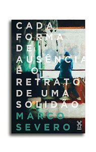 Livro Cada forma de ausência é o retrato de uma solidão