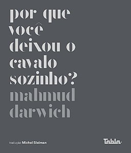 Livro Por que você deixou o cavalo sozinho?