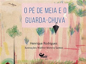 Livro O pé de meia e o guarda-chuva