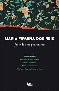 Livro Maria Firmina dos Reis: Faces de uma precursora​