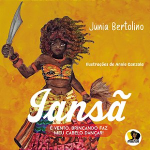 Livro Iansã: é vento, brincando faz o meu cabelo dançar