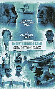 Livro Ancestralidade Griot - Relatos E Experiências De Ed...