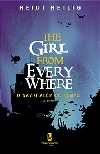 Livro The Girl From Everywhere: O navio além do tempo (Vo...