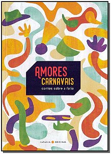 Amores Carnais - Contos Sobre a Folia