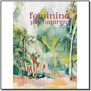 Livro Feminino por natureza: a obra de Gabriela Brioschi