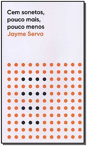 Livro Cem Sonetos Pouco Mais, Pouco Menos -  02Ed